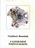 Z literární pozůstalosti. (Přednostní vydání). - Boudník, Vladimír