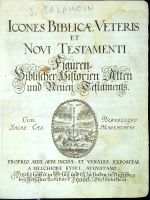 Icones Biblicae Veteris et Novi Testamenti. Figuren Biblischer Historien Alten und Neuen Testaments. Proprio Aere Aeri Incisae, et Venelas Expositae a Melchiore Kysel, Augustano.  A - Küsel, Melchior
