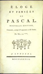 Éloge et Pensées de Pascal. Nouvelle edition, Commente, corrigée et augmentée en III Parties. Par Mr. de *** - Pascal, Blaise