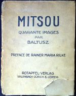 Mitsou quarante images par Baltusz. Preface de Rainer Maria Rilke. - Baltusz (Balthus)