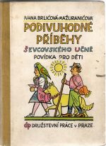Podivuhodné příběhy ševcovského učně. Povídka pro děti. - Brličová-Mažuraničová, Ivana