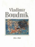 Vladimír Boudník 1924-1968.  - Larvová, Hana