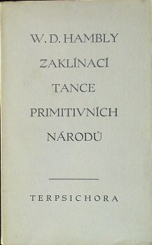Zaklínací tance primitivních národů.