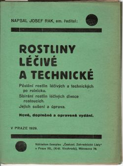 Rostliny léčivé a technické. Pěstění rostlin léčivých a technických po rolnicku. Sbírání rostlin léčivých divoce rostoucích. Jejich sušení a úprava.
