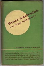 Ovoce a zelenina v kuchyni zahrádkáře. - Vaňková, Luďa
