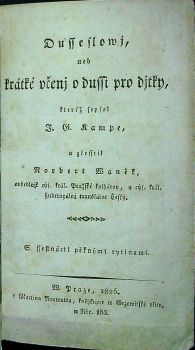 Dusseslowj, neb krátké učenj o dussi pro djtky, kteréž sepsal ... a zčesstil Norbert Waněk ...