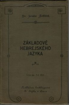 Lešon hassefarim. Základové hebrejského jazyka biblického obsahující první českou mluvnici hebrejského jazyka biblického, četná cvičení mluvnicky rozebraná i vyložená a mluvnický rozbor prvních pěti hlav knihy Genesis.