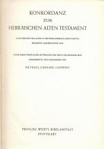 Konkordanz zum habräischen Alten Testament. - Lisowsky, Gerhard Dr. Theologie