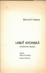 Labuť avonská. Anatomie dopisu. Motto: Alles ist hübsch. (Andy Warhol). - Hrabal, Bohumil