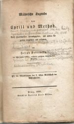 Mährische Legende von Cyrill und Method. Nach Handschriften herausgegeben, mit andern Legenden verglichen und erläutert, von… der Philosophie Doktor, mehrerer gelehrten Gesellschaften Mitglied.  - Dobrovský, Josef