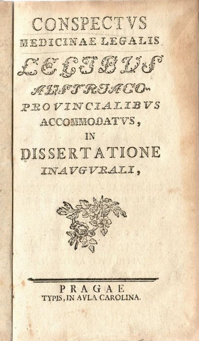 CONSPECTVS MEDICINAE LEGALIS LEGIBUS AUSTRIACO-PRIVINCIALIBVS ACCOMMODATVS, IN DISSERTATIONE INAVGVRALI,