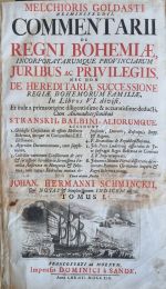 Comentarii de Regni Bohamiae, incorporatarumque provinciarum Juribus ac Privilegiis, nec non de Hereditaria Successione Regiae Bohemorum Familiae, ... Cura atque studio Johan. Hermanni Schminckii ... Tomus I.,II. + Appendix - Goldast von Heiminsfeld, Melchior