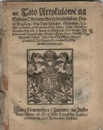 Tito Artykulowé na Snemu Obecném/ kterýž držán byl na Hradě Pražském/ Léta Páně Tisýcýho, Ssestistého, Pátého/ w Středu po Slawném Hodu seslánj Ducha Swatého/ A zawjn téhož Léta w Auterý po Slawnosti Těla Božjho/ Při přjtomnosti Neygasněgssjho Knjžete a Pána Rudolfa II. Ržjmského Cýsaře/ Uherského a Czeského etc. Krále etc. Odewssech Třj Stawůw Králowstvj Cžeského swoleni a zawřjni gsau. - 