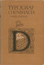 Typograf o knihách.  - Dyrynk, Karel