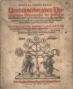 OCCVLTA  PHILOSOPHIA Von den verborgenen Philosophischen Geheimnussen der heimlichen Goldblummen/ und Lapidis Philosophorum, was derselbige: und wie zu Erlangung dessen zu procediren/ außführlicher Bericht in einem Philosophischen Gespräch verfasset/ sampt. Der Schmaragd Taffel/ Paraboln/ Symbolis, und 18 sonderbaren Figuren/ der hochberühmten Philosophen Hermetis Trismegisti, und F. Basilii Valentini durch welche diese Kunst der Philosophischen Goldblumen vollkomlich erkläret an Tag gegeben. - Trismegistos, Hermes