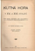 Kutná Hora v XV. a XVI. století.  - Šimek, Josef