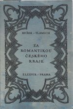 Za romantikou českého kraje ..... - Tlamich Zdeněk dr.