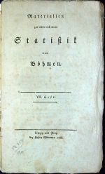 Materialien zur alten und neuen Statistik von Böhmen. VII. Heft. - [Riegger, Joseph Anton]