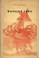 Veřejná růže. Básně. - Eluard, Paul