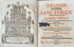 THEATRUM GLORIAE SANCTORUM Erectum a Venerando P. Fratre CASIMIRO FÜESSLIN .... Hoc est Conciones in Festa occurrentia per annum, ex sacris paginis, SS. Patribus, aliisque probatis Authoribus summo studio & labore concionnatae in Usum Verbi DEI Praeconum. Cum Gratia et Privilegio Sacra Caesarea Majestatis Et Permissu Superiorum. - Füesllin, Casimir
