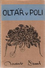 Oltář v poli. - Deml, Jakub