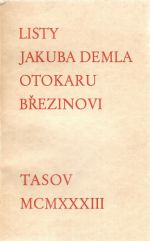 Listy Jakuba Demla Otokaru Březinovi. - Deml, Jakub