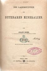 Die Lagerstätten der Nutzbaren Mineralien. - Grimm, Johann