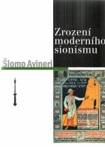 Zrození moderního sionismu. - Avineri, Šlomo
