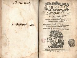 ORDINI DI CAVALCARE, ET MODI DI CONOSCERE LE NATURE DE CAVALLI,  emendare i vitii lovo, et ammaestrargli per l´vso della Guerra, & commodita de gli huomini. Con le figure di diuerse forti de Morsi, secondo le bocche, & maneggiamenti de Caualli. Composti dal Sig. Federico Grisone Napolitano.