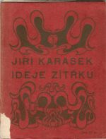 Ideje zítřku. - Karásek, Jiří (ze Lvovic)