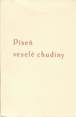 Píseň veselé chudiny. Staročeská báseň. - 