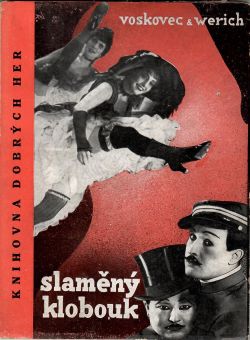 Slaměný klobouk. Vaudeville. Volně zpracováno podle Labiche a Martina.