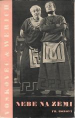 Nebe na zemi. Osvobozené divadlo o prologu a 11 obrazech. S použitím motivu staroanglické Fletcherovy hry. - Voskovec & Werich
