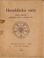 Heraldická růže. Soupis sídelních městských znaků s obrazem růže. - Rytíř, Václav