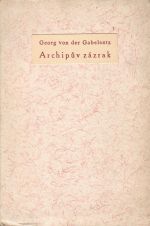 Archipův zázrak. - Gabelentz, Georg von der