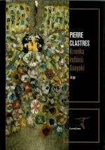 Kronika indiánů Guayakí. - Clastres, Pierre