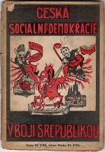 Česká sociální demokracie v boji s republikou.  - Stehlík, Čestmír