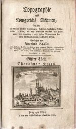 Topographie des Königreichs Böhmen, ...... Eilfter Theil. Chrudimer Kreis (11. díl). - Schaller, Jaroslaus