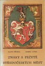 Znaky a pečetě středočeských měst.  - Přibyl, Alois