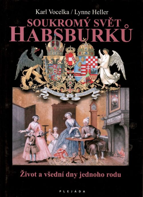 Soukromý svět Habsburků. Život a všední dny jednoho rodu.