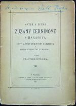 Mateř a dcera Zuzany Černínové z Hrarasova. Listy Alžběty Homutovny z Cimburka a Elišky Myslíkovny z Chuděnic. - 