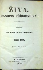 Živa. Časopis přírodnický. Ročník druhý. - Purkyně, Jan Prof. Dr. (redakce)
