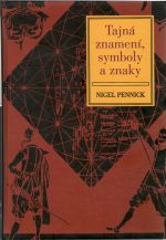 Tajná znamení, symboly a znaky. - Pennick, Nigel