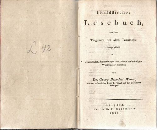 Chaldäisches Lesebuch, aus den Targumin des alten Testaments ausgewählt mit erläuternden Anmerkungen und einem vollständigen Wortregister versehen.