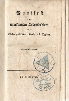 Manifest der unbekannten Ordens=Obern an die Glieder geheimer Grade und Systeme.
