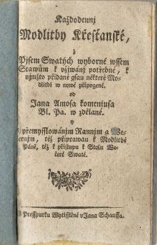 Každodennj Modlitby Křesťanské, z Pjsem Swatých wyborné wssem Stawům k vžjwánj potřebné, k njmžto přidané gsau některé Modtitbi w nowé připogené.