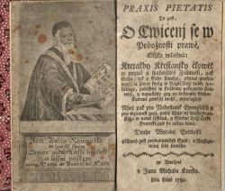 PRAXIS PIETATIS To gest. O Cwičenj se w Pobožnostj prawé. Knjžka milostná, Kterakby Křesťanský člowěk w prawé a spasytedlné Známosti, gak Boha, tak y Sebe samého, platně prospjwati, a žiwot swůg w Bázni Božj dobře spořádage, potěssené w swědomj pokogném stráwiti, y naposledy geg po dokonánj blahoslaweně zawřjti mohl, wyučugjcý. Nýnj pak pro Nedostatek Exemplářů y pro wzácnost gegj, podlé Wydánj Amsterdamského w nowě tisstěná, y Cýrkwi Božj České Bratrské zase do rukau dáná. Druhe Wadánj Berlinské přidaný gest probuditedlný Spis: O Rozsuzowánj sebe samého.