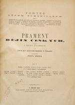 Fontes rerum bohemicarum. Tom. V. ... Prameny dějin českých, vydávané ... péčí "Spolku historického v Praze", pořádáním Josefa Emlera. Díl V. - Přibíka z Radenína Pulkavy Kronika česká, Kronika Vavřince z Březové, Výtah z Kroniky Vavřince z Březové, Vavřince z Březové Píseň o vítězství u Domažlic, tak zvaná Kronika university pražské, Kronika Bartoška z Drahonic, přídavek Kroniky Bartoška z Drahonic. (vydal Jaroslav Goll). - 