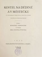 Kostel na dědině a v městečku. 615 fotografií církevních lidových staveb v Republice československé. Sebral ... S úvodem dra Zdeňka Wirtha. - Vavroušek, Bohumil