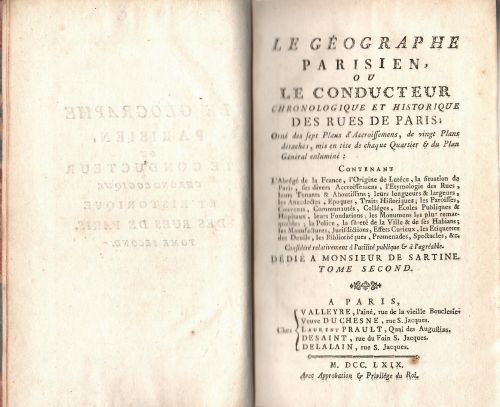 LE GÉOGRAPHE PARISIEN, OU LE CONDUCTEUR CHRONOLOGIQUE ET HISTORIQUE DES RUES DE PARIS. Tome second (ze dvou dílů).